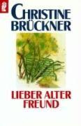 Brueckner, C: Lieber alter Freund