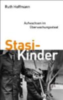 Stasi-Kinder Aufwachsen Im Uberwachungsstaat