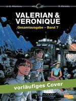 Valerian und Veronique Gesamtausgabe 07