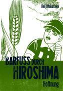 Barfuß durch Hiroshima 04. Hoffnung