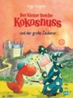 Der Kleine Drache Kokonuss Und Der Gro]e Zauberer