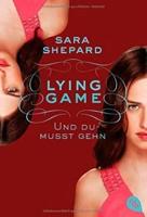 Lying Game 06 - Und du musst gehn