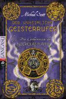 Die Geheimnisse des Nicholas Flamel 04 - Der unheimliche Geisterrufer