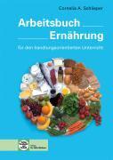 Arbeitsbuch Ernährung für den handlungsorientierten Unterricht