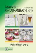 Arbeitsheft Restaurantfachleute. Fachstufen 1 und 2. Schülerausgabe