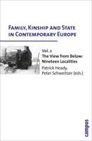 Family, Kinship and State in Contemporary Europe. Vol. 2 The View from Below - Nineteen Localities