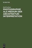 Photographie Als Medium Der Architekturinterpretation