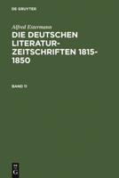 Estermann, Alfred: Die Deutschen Literatur-Zeitschriften 1815-1850. Band 11