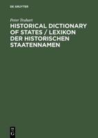 Historical Dictionary of States / Lexikon der historischen Staatennamen