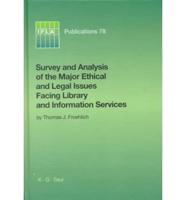 Survey and Analysis of the Major Ethical and Legal Issues Facing Library and Information Services
