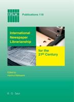 International Newspaper Librarianship for the 21st Century
