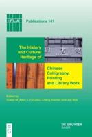 The History and Cultural Heritage of Chinese Calligraphy, Printing and Library Work