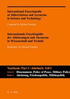 A-Z / Internationale Enzyklopadie Der Abkurzungen Und Akronyme in Wissenschaft Und Technik. Reihe C: Abrustung, Friedenspolitik, Militarpolitik Und -W