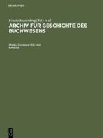 Archiv Für Geschichte Des Buchwesens. Band 58