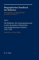 Die Rabbiner Der Emanzipationszeit in Den Deutschen, Böhmischen Und Gropolnischen Ländern 1781-1871