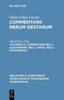 Commentarii rerum gestarum, Volumen III, Commentarii belli Alexandrini, belli Africi, belli Hispaniensis