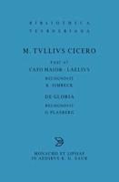 M. Tulli Ciceronis scripta quae manserunt omnia, Fasciculus 47, Cato maior. Laelius. De gloria
