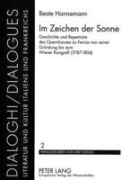 Im Zeichen Der Sonne Geschichte Und Repertoire Des Opernhauses La Fenice Von Seiner Gruendung Bis Zum Wiener Kongress (1787-1814)
