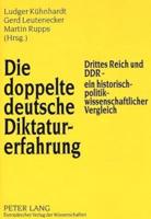 Die Doppelte Deutsche Diktaturerfahrung Drittes Reich Und DDR - Ein Historisch-Politikwissenschaftlicher Vergleich 2., Neubearb. Auflage