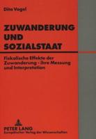 Zuwanderung Und Sozialstaat Fiskalische Effekte Der Zuwanderung - Ihre Messung Und Interpretation