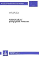 Vaeterlichkeit Und Paedagogische Profession Am Beispiel Der Heimerziehung