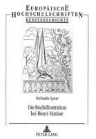 Die Buchillustration Bei Henri Matisse Poesies Von Stephane Mallarme Und Les Fleurs Du Mal Von Charles Baudelaire