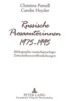 Russische Prosaautorinnen 1975-1995 Bibliographie Russischsprachiger Zeitschriftenveroeffentlichungen