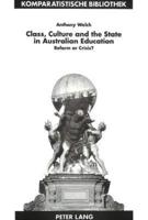 Class, Culture and the State in Australian Education