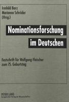 Nominationsforschung Im Deutschen Festschrift Fuer Wolfgang Fleischer Zum 75. Geburtstag