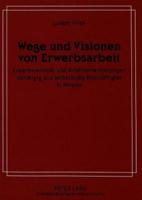 Wege Und Visionen Von Erwerbsarbeit