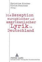Die Rezeption Europaeischer Und Amerikanischer Lyrik in Deutschland