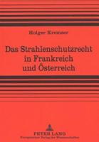 Das Strahlenschutzrecht in Frankreich Und Oesterreich