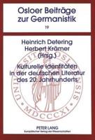 Kulturelle Identitaeten in Der Deutschen Literatur Des 20. Jahrhunderts