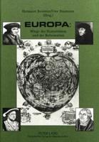 Europa: Wiege Des Humanismus Und Der Reformation 5. Internationales Symposion Der Amici Thomae Mori 20. Bis 27. Mai 1995 in Mainz Dokumentation