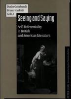 Seeing and Saying Self-Referentiality in British and American Literature
