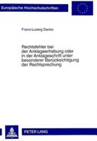 Rechtsfehler Bei Der Anklageerhebung Oder in Der Anklageschrift Unter Besonderer Beruecksichtigung Der Rechtsprechung