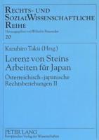 Lorenz Von Steins Arbeiten Fuer Japan Oesterreichisch-Japanische Rechtsbeziehungen II