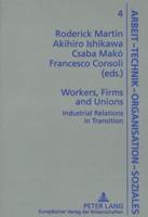 Workers, Firms and Unions Part 1 Industrial Relations in Transition