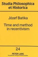Time and Method in Recentivism