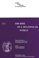 The Rise of a Multipolar World Papers Presented at the Summer Course 1997 on International Security