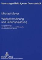 Willensverneinung Und Lebensbejahung Zur Bedeutung Von Schopenhauer Und Nietzsche Im Werk Ricarda Huchs