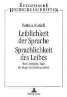 Leiblichkeit Der Sprache Sprachlichkeit Des Leibes Wort, Gebaerde, Tanz Bei Hugo Von Hofmannsthal