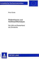 Rollentheorie Und Aussenpolitikanalyse Die USA Und Deutschland Als Zivilmaechte