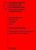 Faith and Fiction Interdisciplinary Studies on the Interplay Between Metaphor and Religion A Selection of Papers from the 25th LAUD-Symposium of the Gerhard Mercator University of Duisburg on 'Metaphor and Religion'