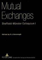 Mutual Exchanges Sheffield-Muenster Colloquium I