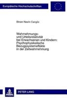 Wahrnehmungs- Und Urteilsrelativitat Bei Erwachsenen Und Kindern: Psychophysikalische Bezugssystemeffekte in Der Zeitwahrnehmung