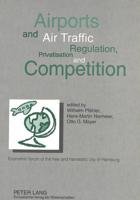Airports and Air Traffic Regulation, Privatisation, and Competition