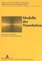 Modelle der Translation; Grundlagen für Methodik, Bewertung, Computermodellierung