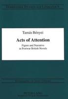 Acts of Attention Figure and Narrative in Postwar British Novels