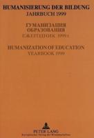 Humanisierung Der Bildung Jahrbuch 1999 Gumanizacija Obrazovanija Ezegodnik 1999 Humanization of Education Yearbook 1999